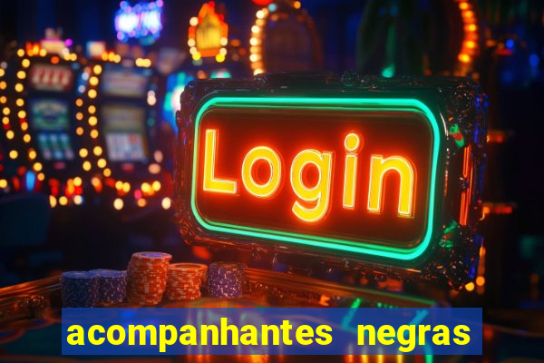 acompanhantes negras em porto alegre